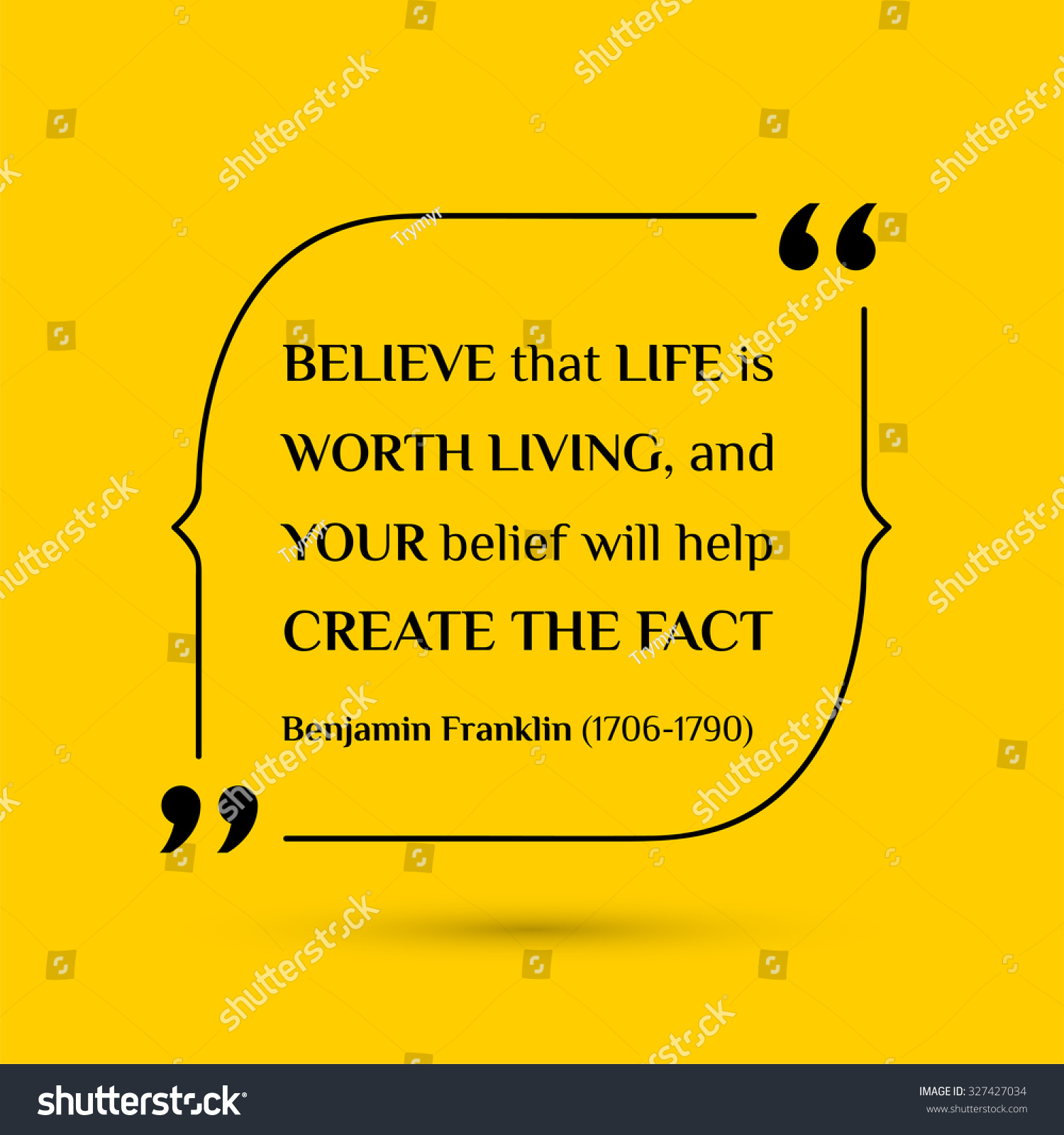 Vector inspirational motivational quote Believe that life is worth living and your belief will