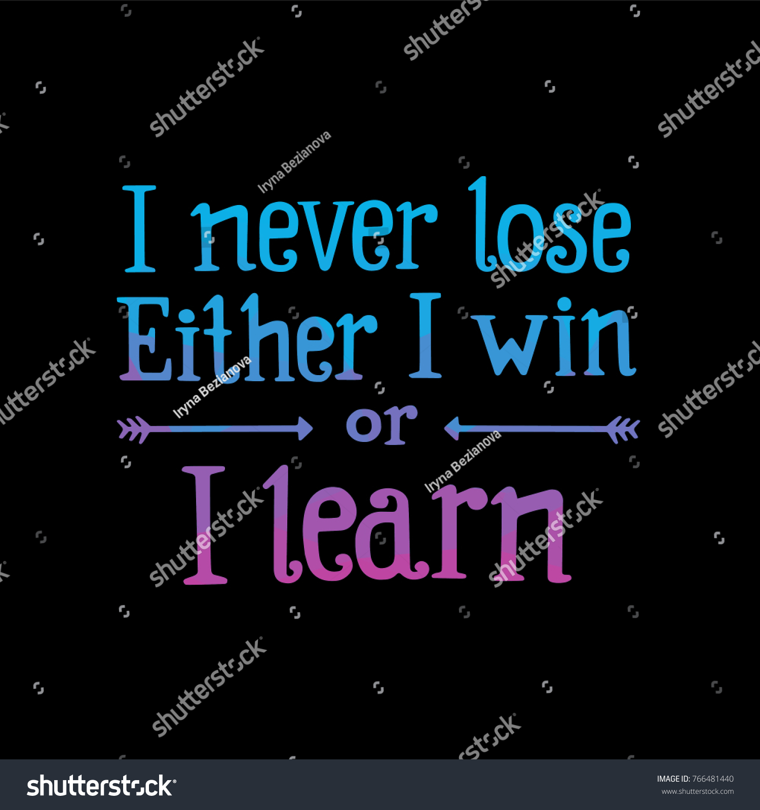 Vector Lettering Never Lose Either Win Stock Vector Royalty Free 766481440