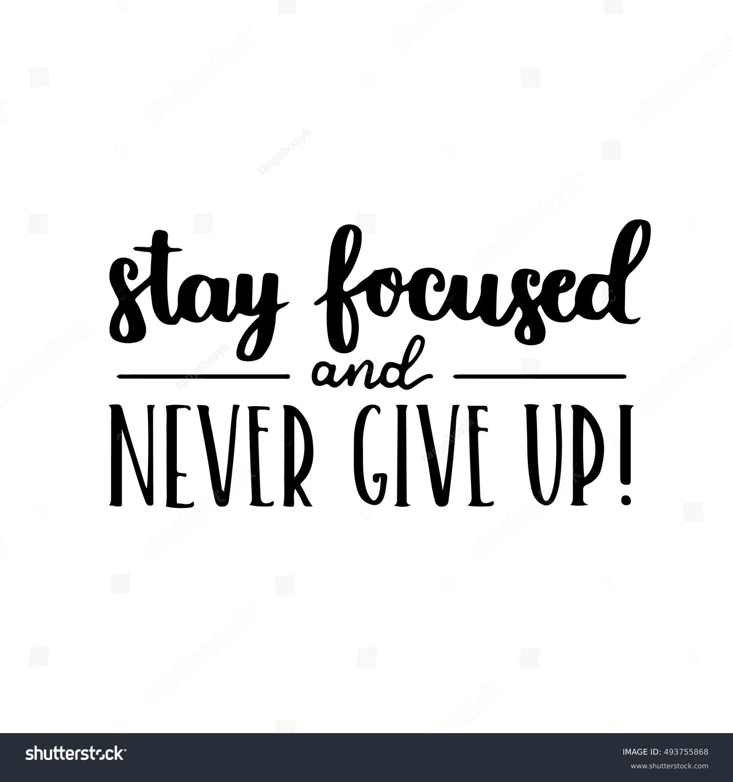 Stay Focused Quotes Images Photos Et Images Vectorielles De Stock Shutterstock