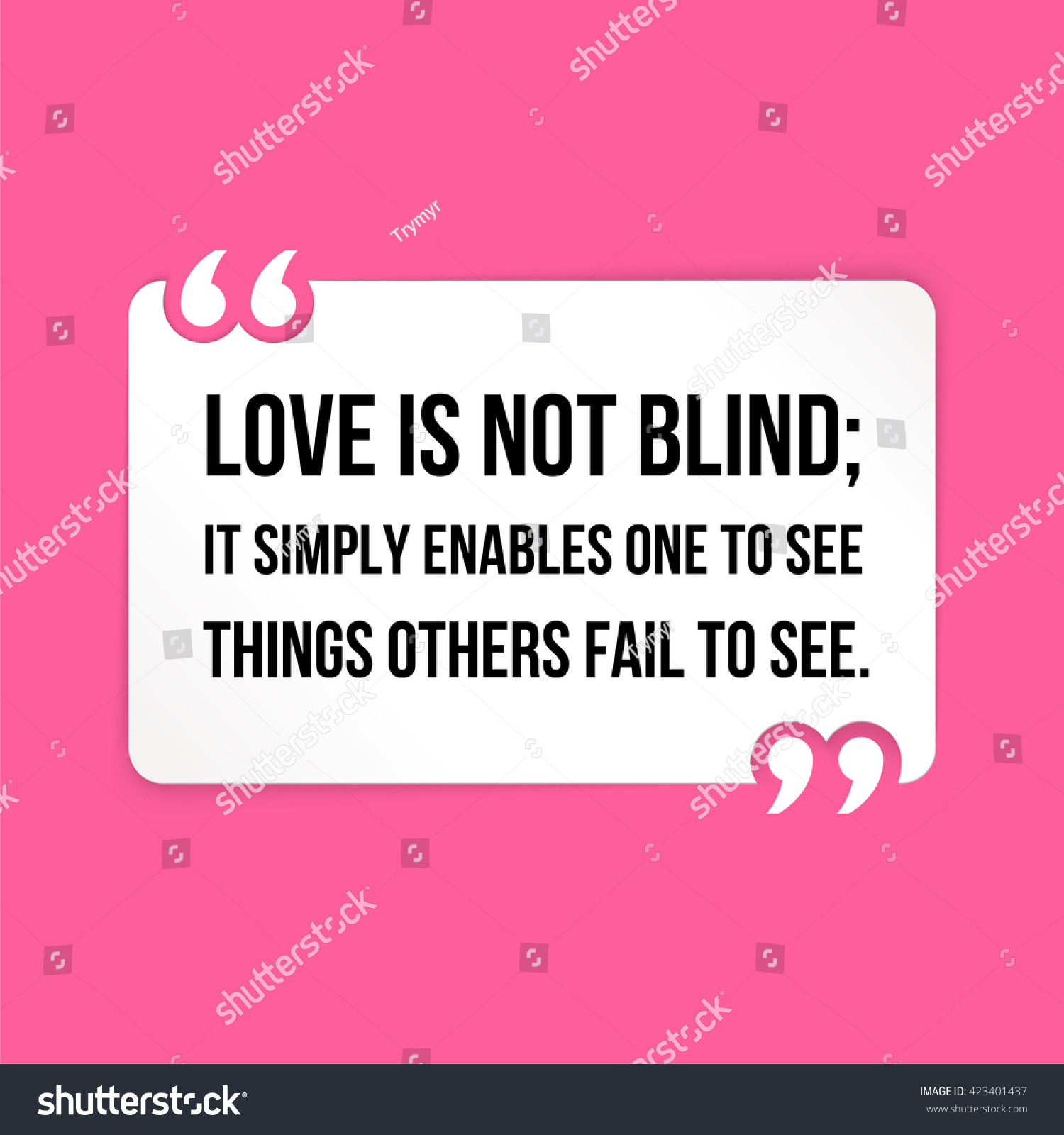 Vector quote Love is not blind it simply enables one to see things others