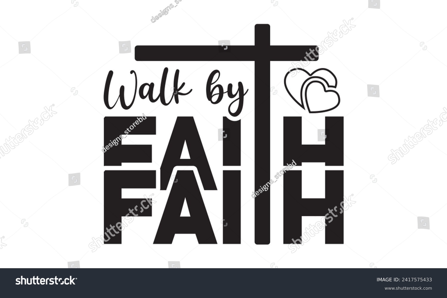 SVG of Walk by faith,christian,jesus,Jesus Christian t-shirt design Bundle,Retro christian,funny christian,Printable Vector Illustration,Holiday,Cut Files Cricut,Silhouette,png svg