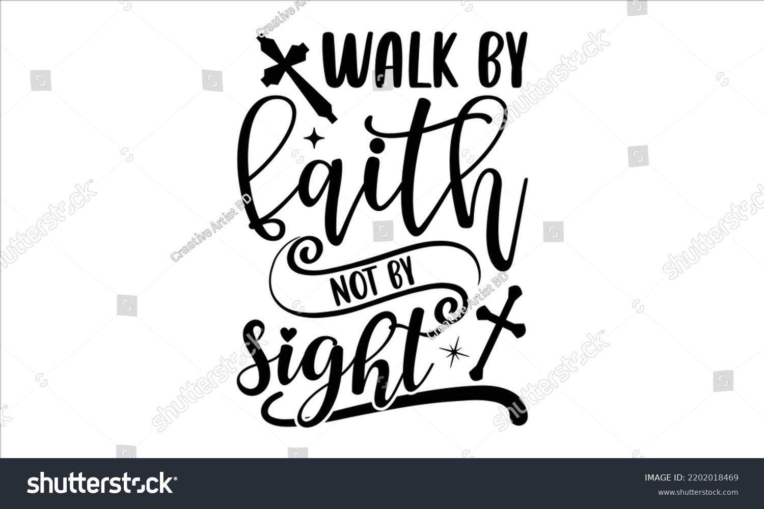 SVG of Walk By Faith Not By Sight  - Faith T shirt Design, Hand drawn lettering and calligraphy, Svg Files for Cricut, Instant Download, Illustration for prints on bags, posters svg