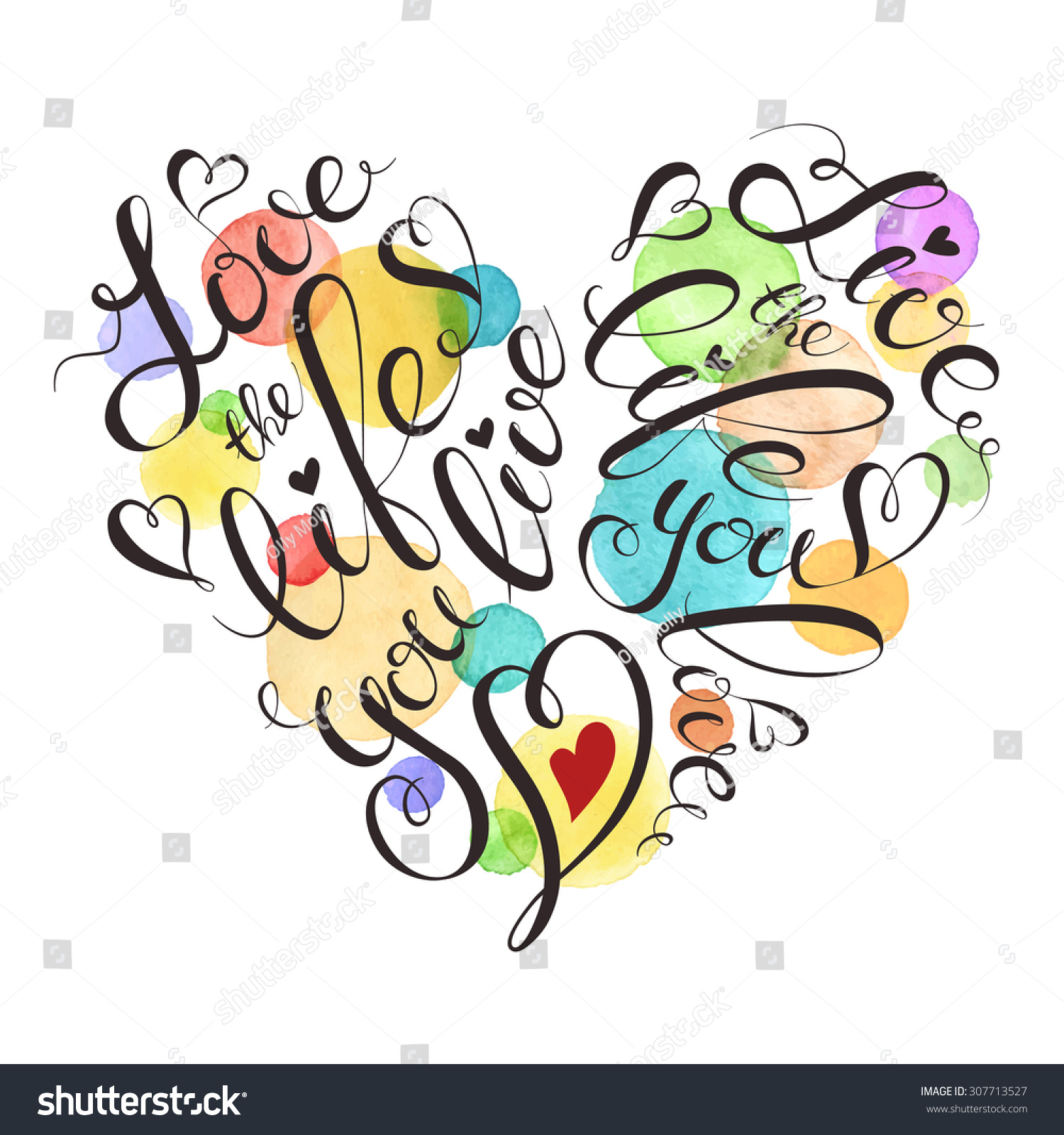 Love Life You Live Images Stock Photos Vectors Shutterstock