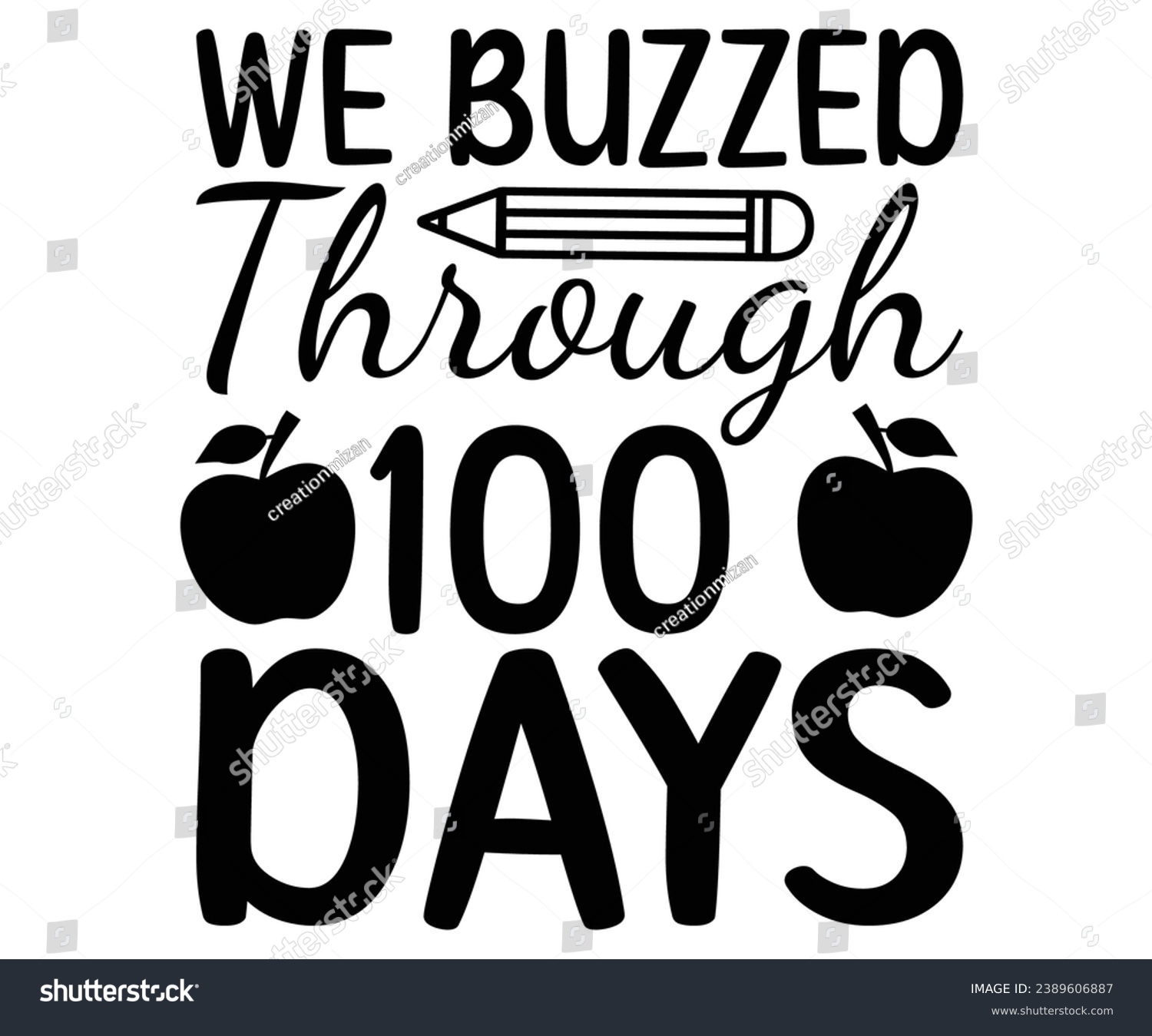 SVG of We Buzzed Through 100 Days  Svg,100 Day School,Teacher,Football,Unlocked Gamer,rocked,Girls,happy,Kindergarten Life svg