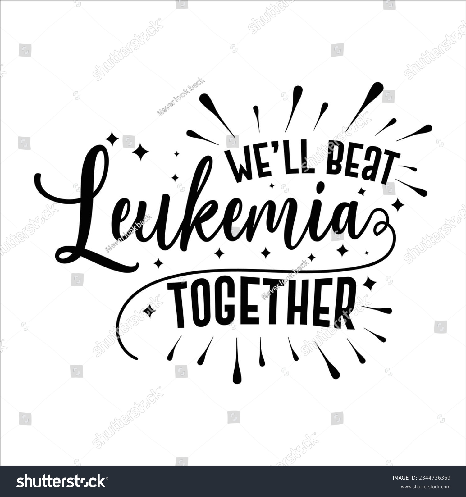 SVG of we’ll beat leukemia together, Leukemia Awareness SVG Bundle, black design Ribbon, Crush Cancer SVG, Brave and Strong SVG ,leukemia awareness SVG t shirt design svg