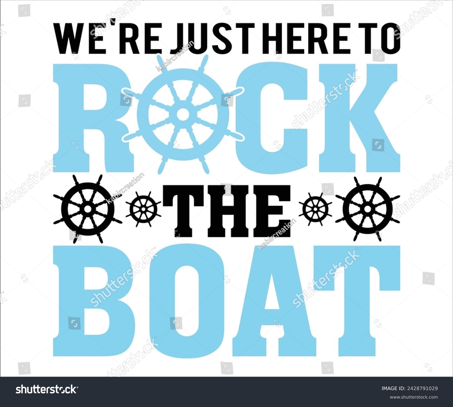 SVG of We're Just Here to Rock The Boat T-shirt, Happy Summer Day T-shirt, Happy Summer Day svg,Hello Summer Svg,summer Beach Vibes Shirt, Vacation, summer Quotes, Cut File for Cricut  svg