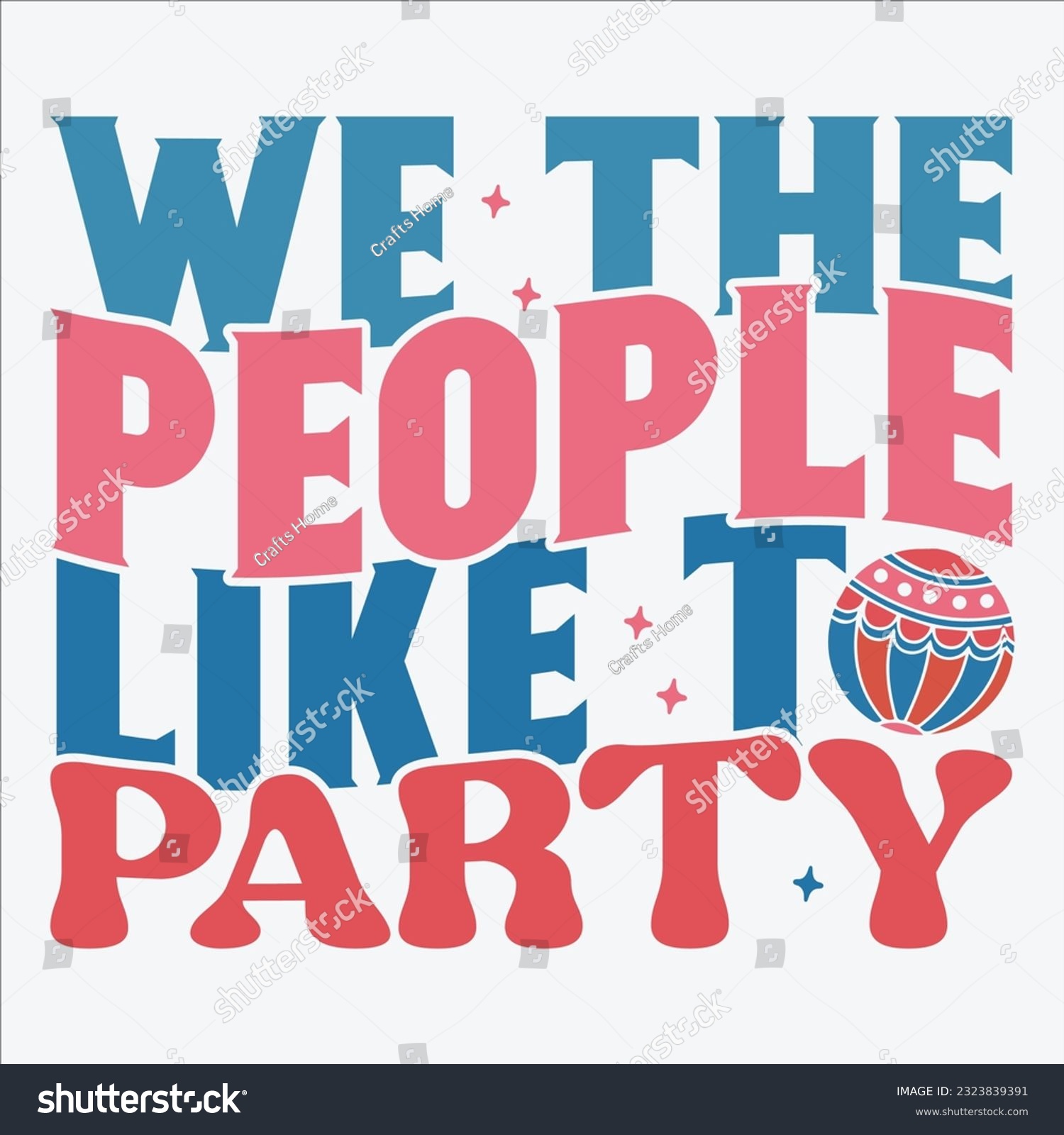 SVG of We The People Like To Party, 4th Of July, 4th Of July Svg, Patriotic, America, Usa, American Flag, America Day, Groovy ,Independence Day, Retro 4th Of July, 4th Of July Png, Red White Blue, Freedom, svg