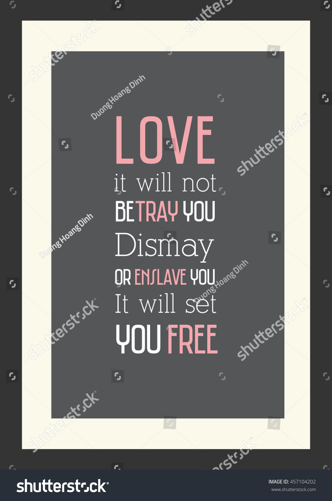 Wedding quote Romantic quote Love it will not betray you Dismay or