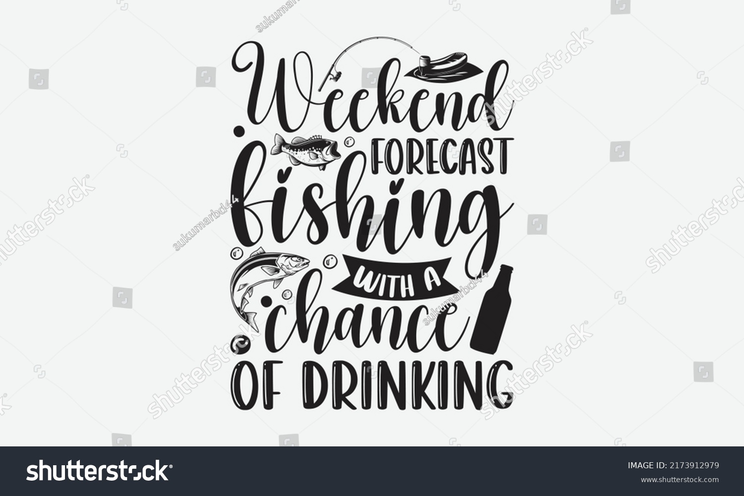 SVG of Weekend forecast fishing with a chance of drinking - Fishing t shirt design, svg eps Files for Cutting, Handmade calligraphy vector illustration, Hand written vector sign, svg svg