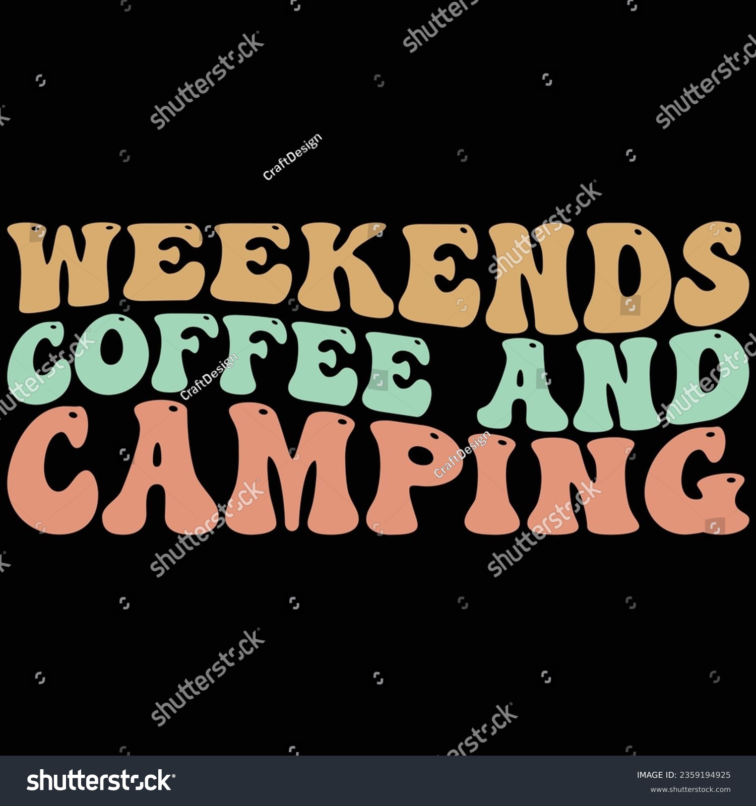 SVG of Weekends Coffee And Camping Retro Coffee T-shirt Design svg