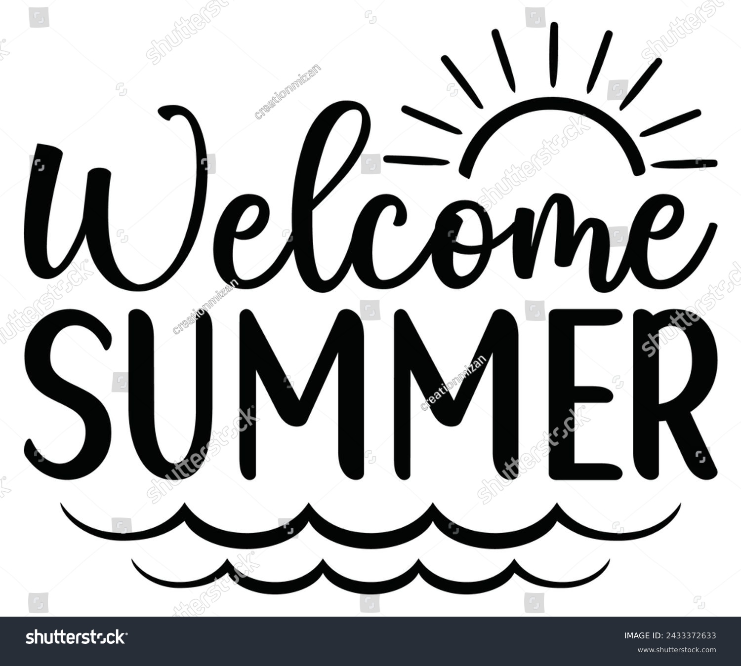SVG of welcome summer Svg,Summer day,Beach,Vacay Mode,Summer Vibes,Summer Quote,Beach Life,Vibes,Funny Summer    svg