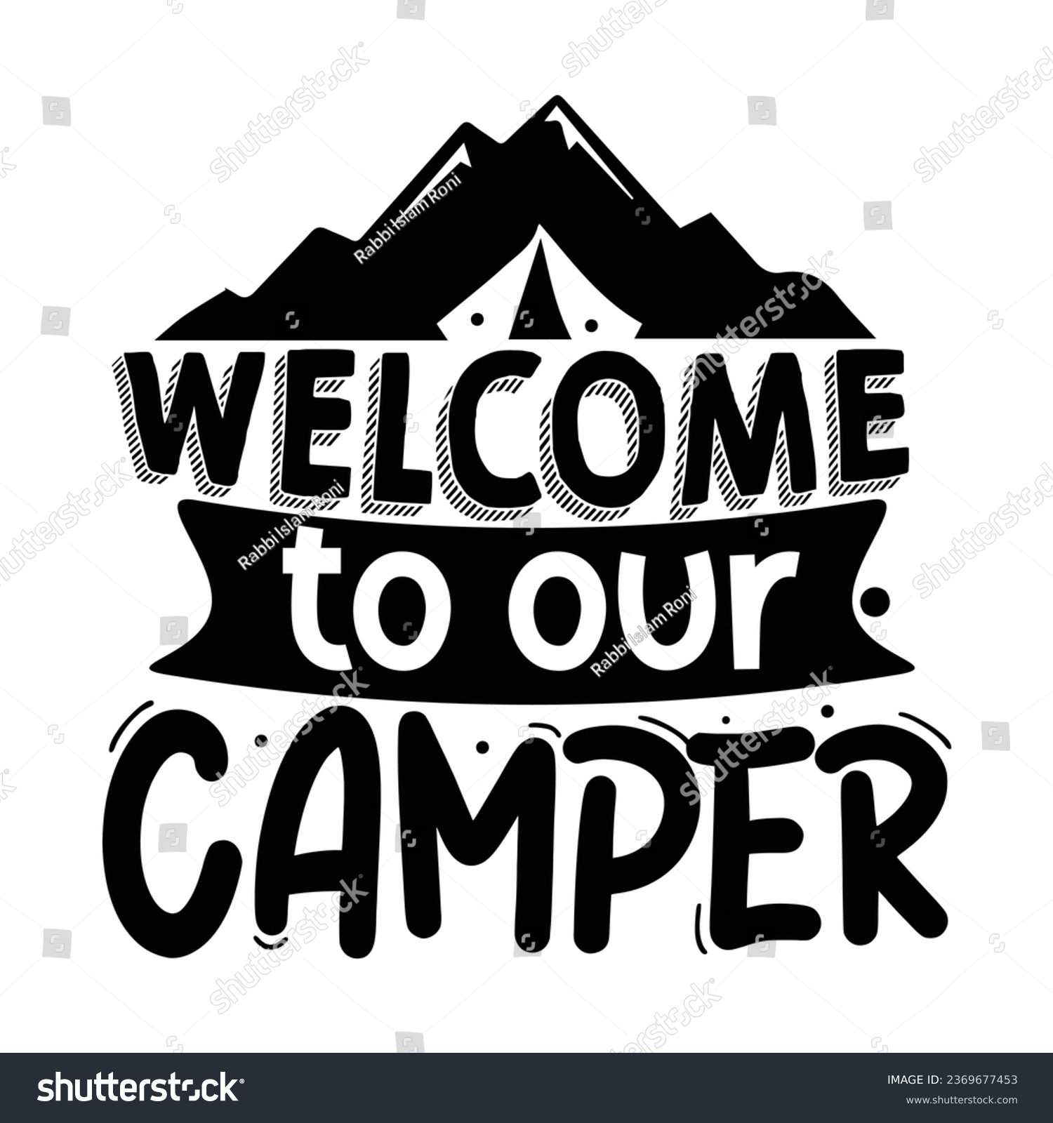 SVG of Welcome to our camper, T-Shirt Design Vector File. svg