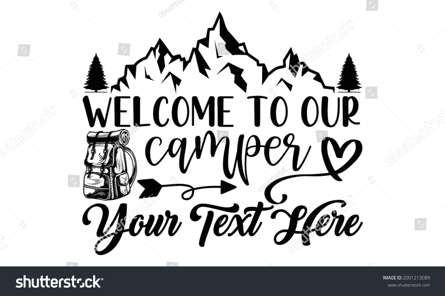 SVG of Welcome to our camper your text here- Camping t shirts design, Hand drawn lettering phrase, Calligraphy t shirt design, Isolated on white background, svg Files for Cutting Cricut and Silhouette, EPS svg