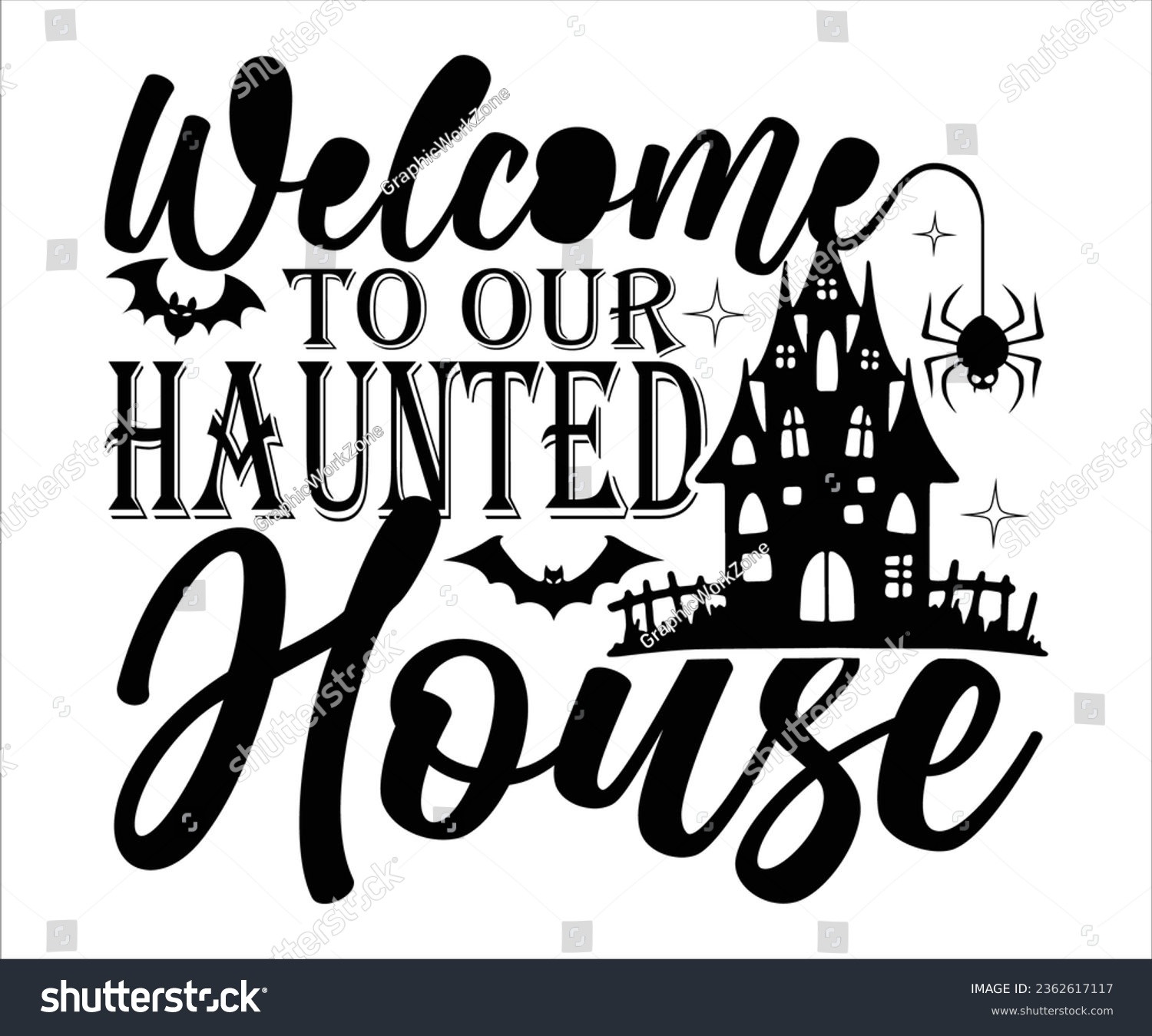 SVG of Welcome To Our Haunted House, Happy Halloween Shirt Print Template Sweeet Halloween Pumpkin candy Scary Boo Witch Spooky Bat Vintage Retro Grim Reaper Fairy hocus pocus, Sanderson sisters vector svg