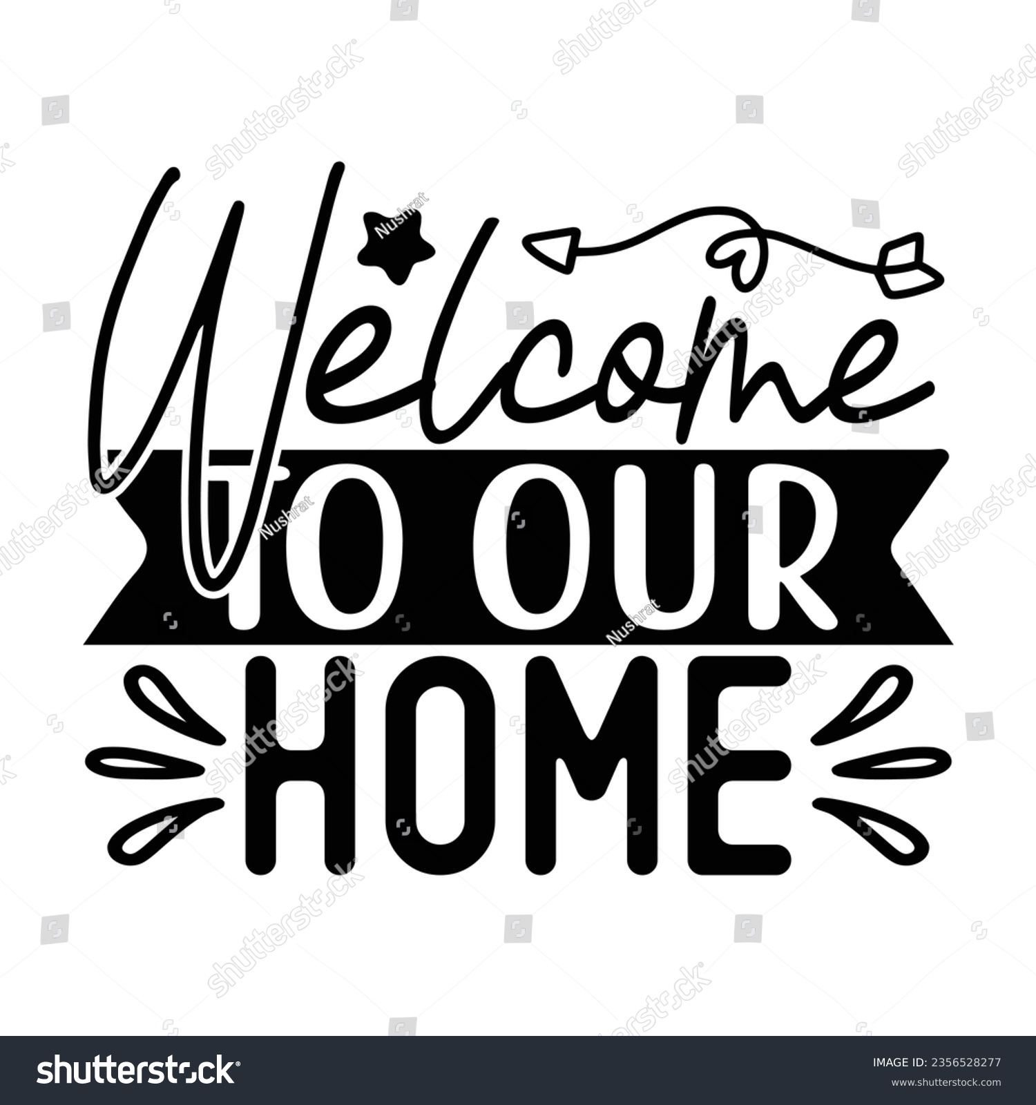 SVG of welcome to our home, New Family SVG Design Template svg