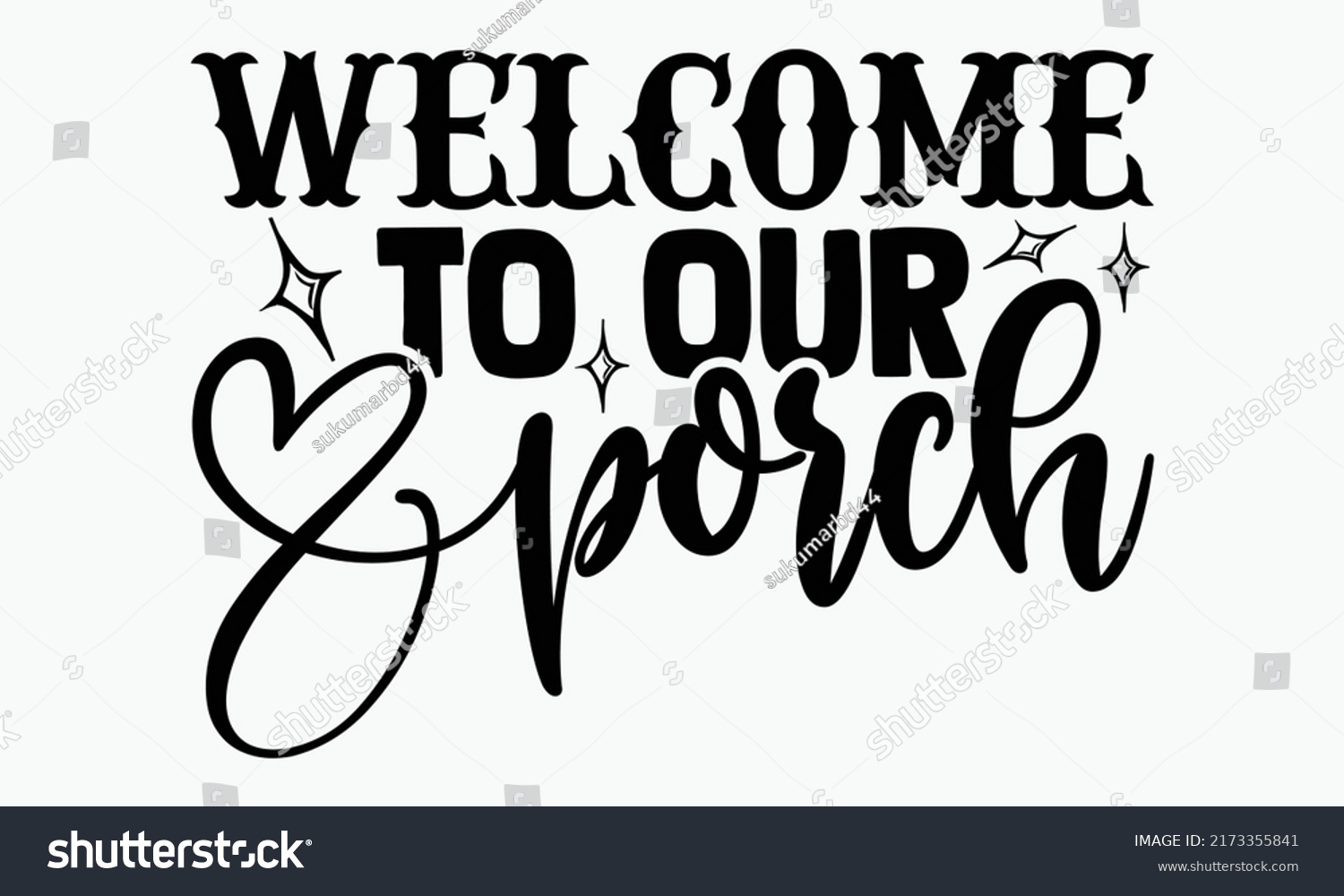 SVG of Welcome to our porch - Porch t shirts design, Hand drawn lettering phrase, Calligraphy t shirt design, Isolated on white background, svg Files for Cutting Cricut and Silhouette, EPS 10 svg