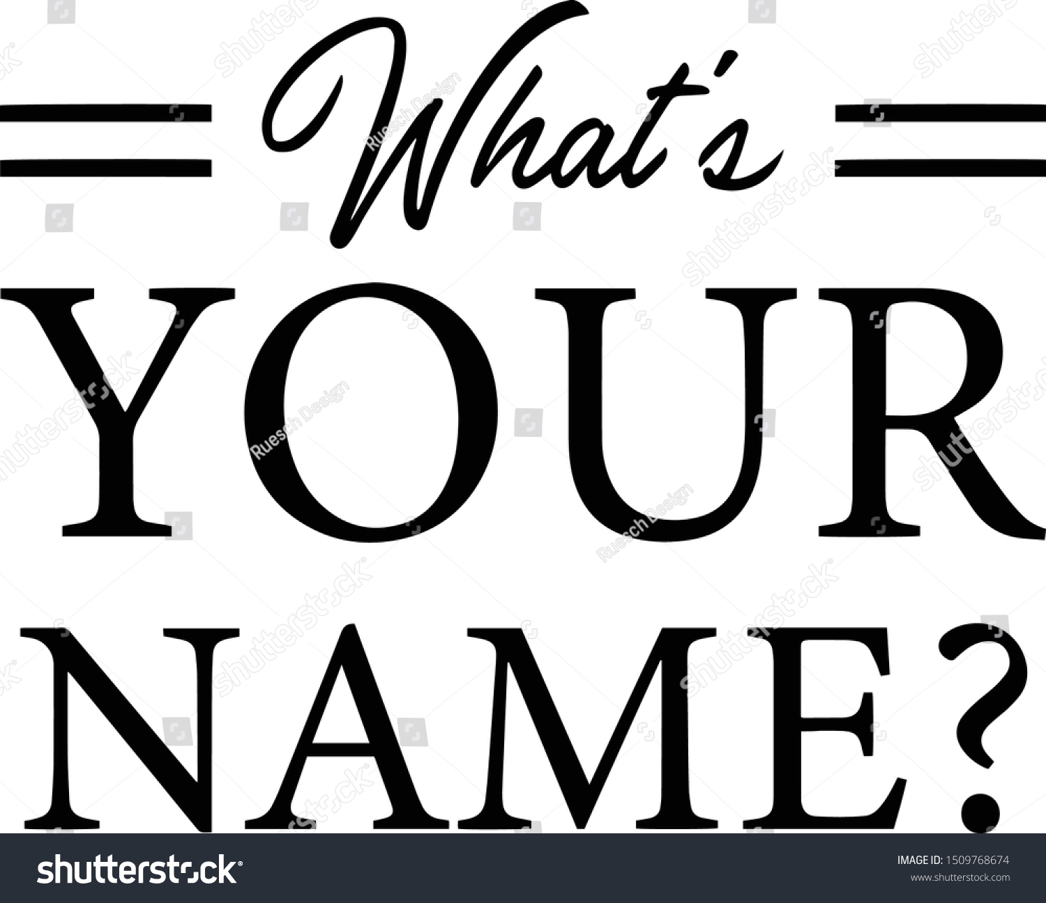 What’s your name