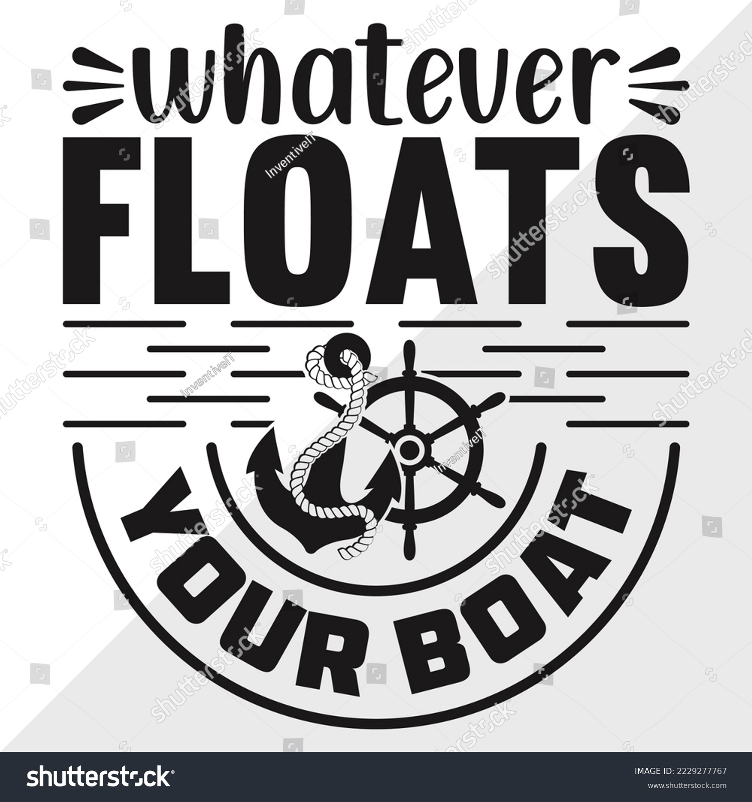 SVG of Whatever Floats Your Boat SVG Printable Vector Illustration svg