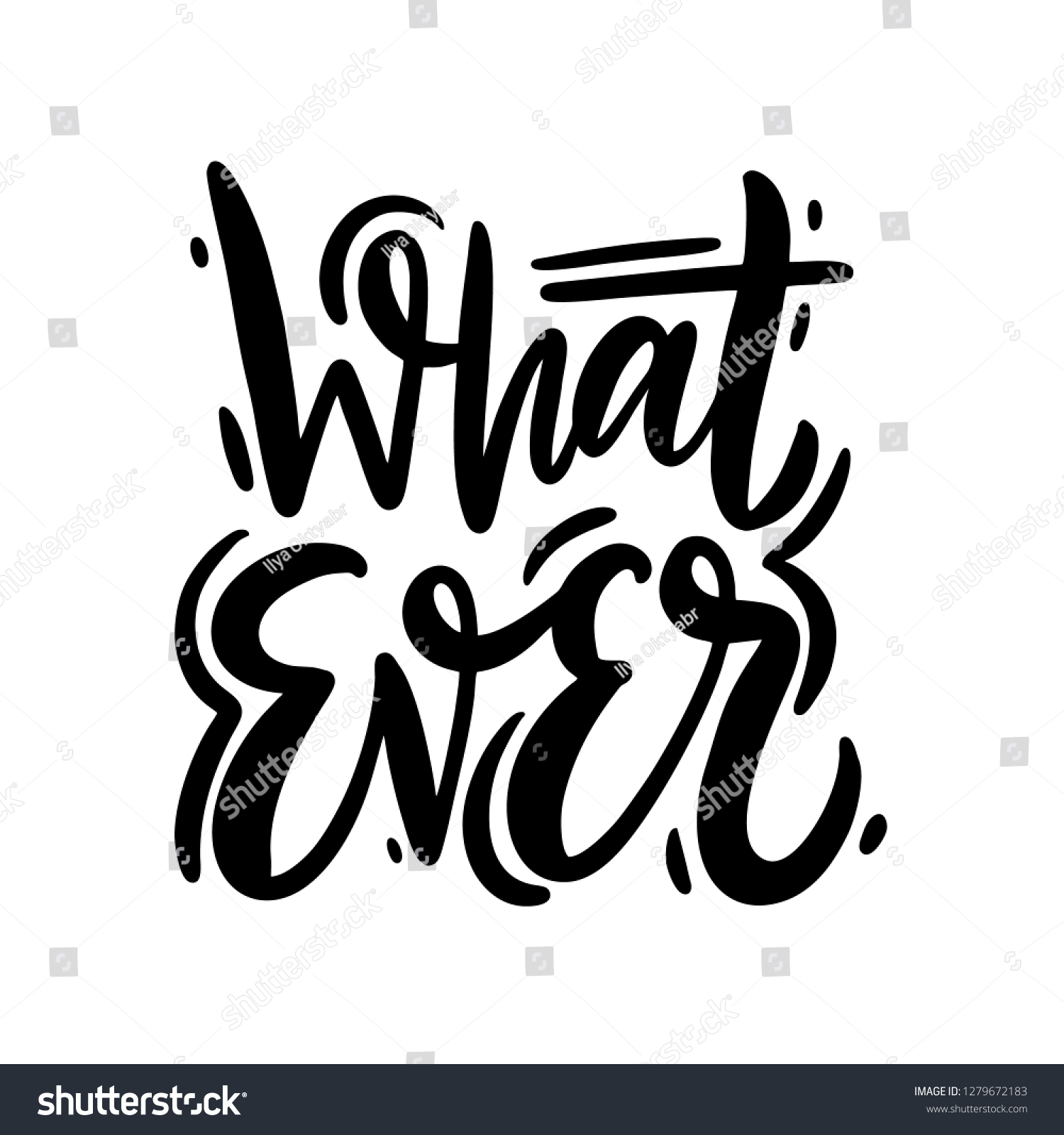 Whatever Phrase Hand Drawn Vector Lettering Stock Vector (Royalty Free ...
