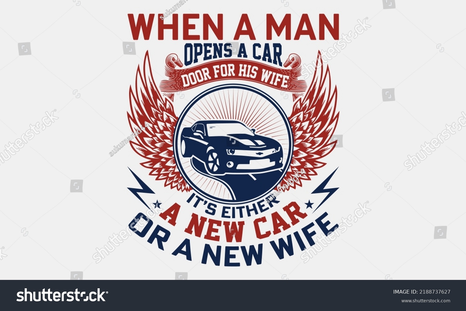 SVG of When A Man Opens A Car Door For His Wife It’s Either A New Car Or A New Wife - Funny t-shirt design, SVG Files for Cutting, Handmade calligraphy vector illustration, Hand written vector sign, EPS svg