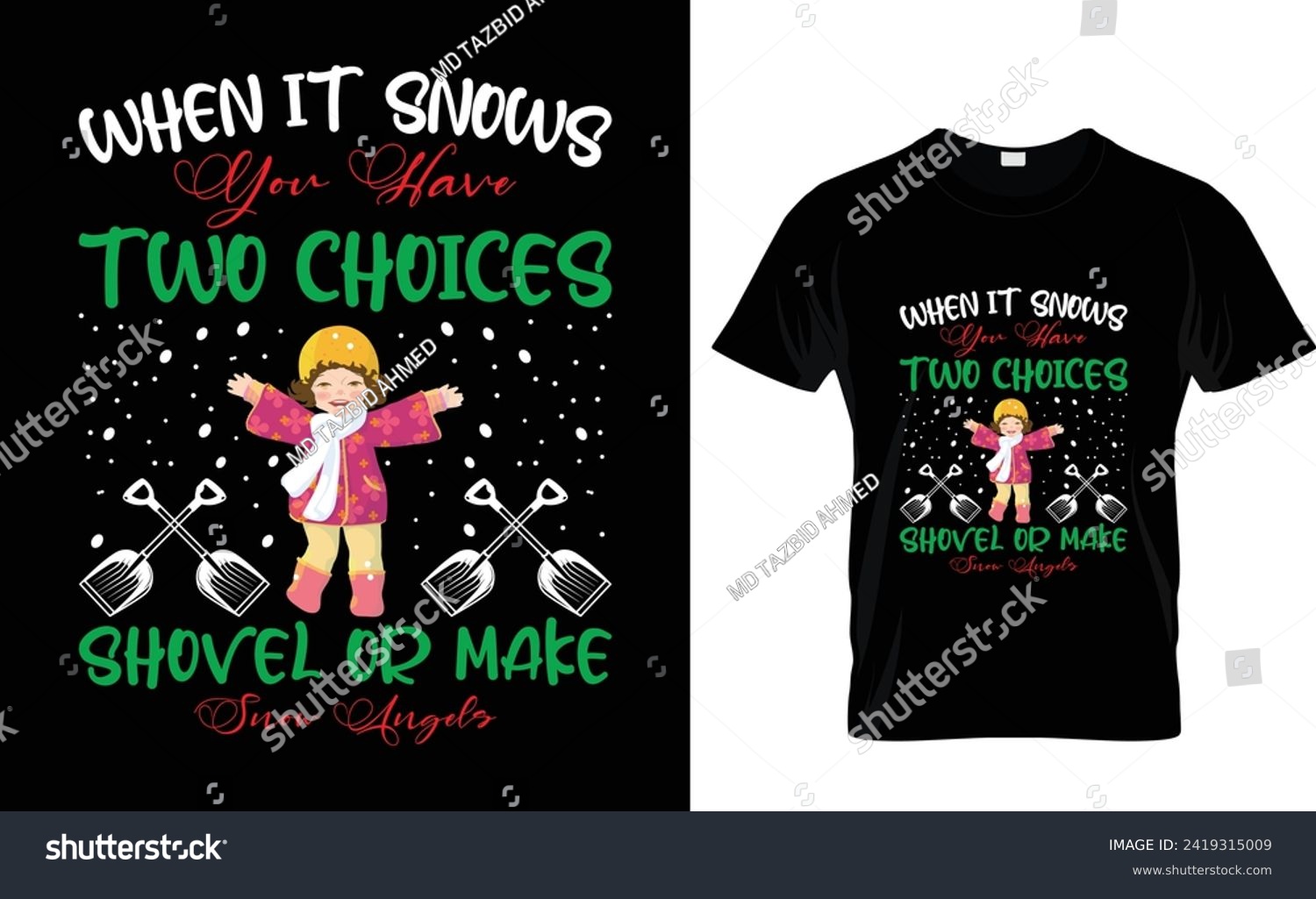 SVG of When it snows you have  two choices shovel or make snow angels  Winter t shirt design vector  svg