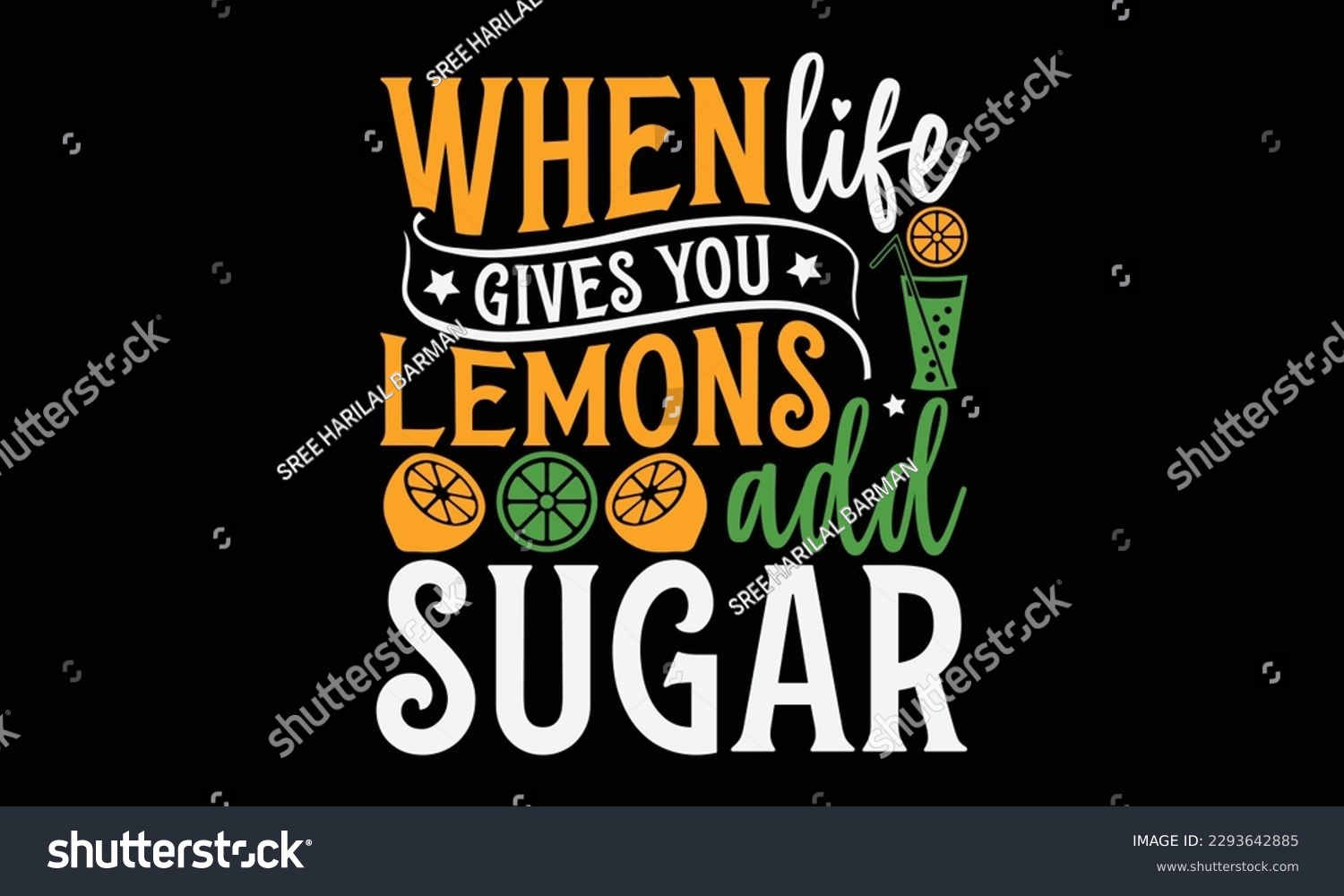 SVG of When life gives you lemons add sugar - Summer Svg typography t-shirt design, Hand drawn lettering phrase, Greeting cards, templates, mugs, templates, brochures, posters, labels, stickers, eps 10. svg