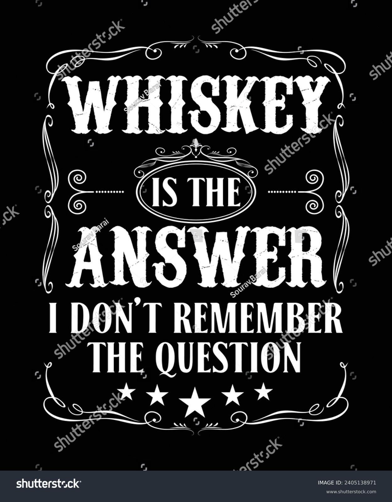SVG of WHISKEY IS THE ANSWER I DON'T REMEMBER THE QUESTION TSHIRT DESIGN svg