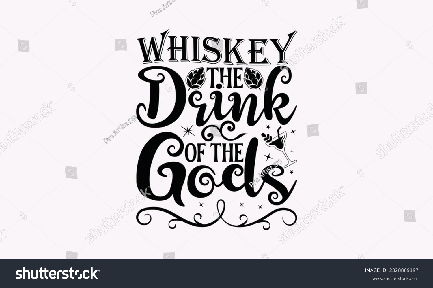 SVG of Whiskey The Drink Of The Gods - Alcohol SVG Design, Cheer Quotes, Hand drawn lettering phrase, Isolated on white background. svg