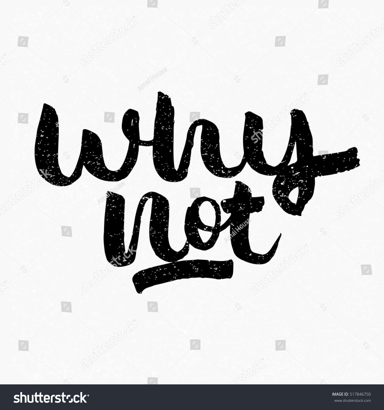 Why Not Quote Ink Hand Lettering Stock Vector (Royalty Free) 517846750 ...