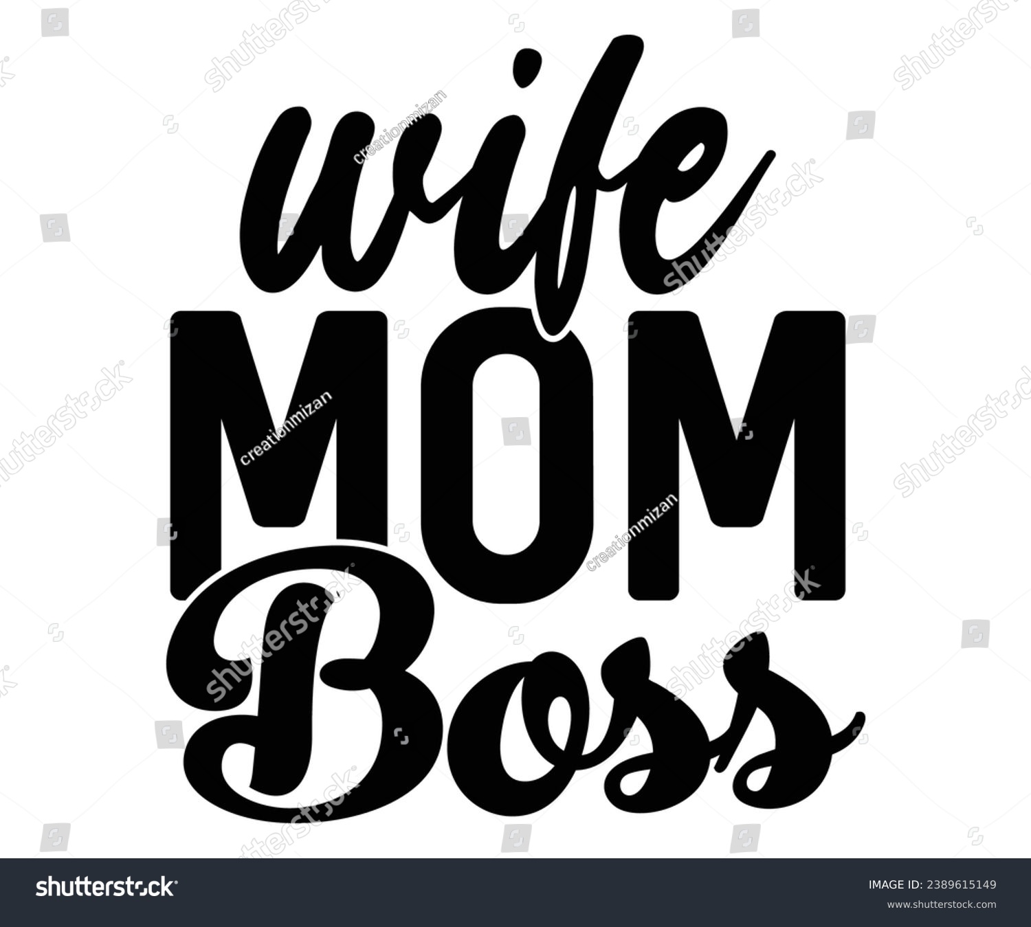 SVG of wife mom boss  Svg,Dad, boss,Mom Quote,boss,big boss,Baby Boss svg