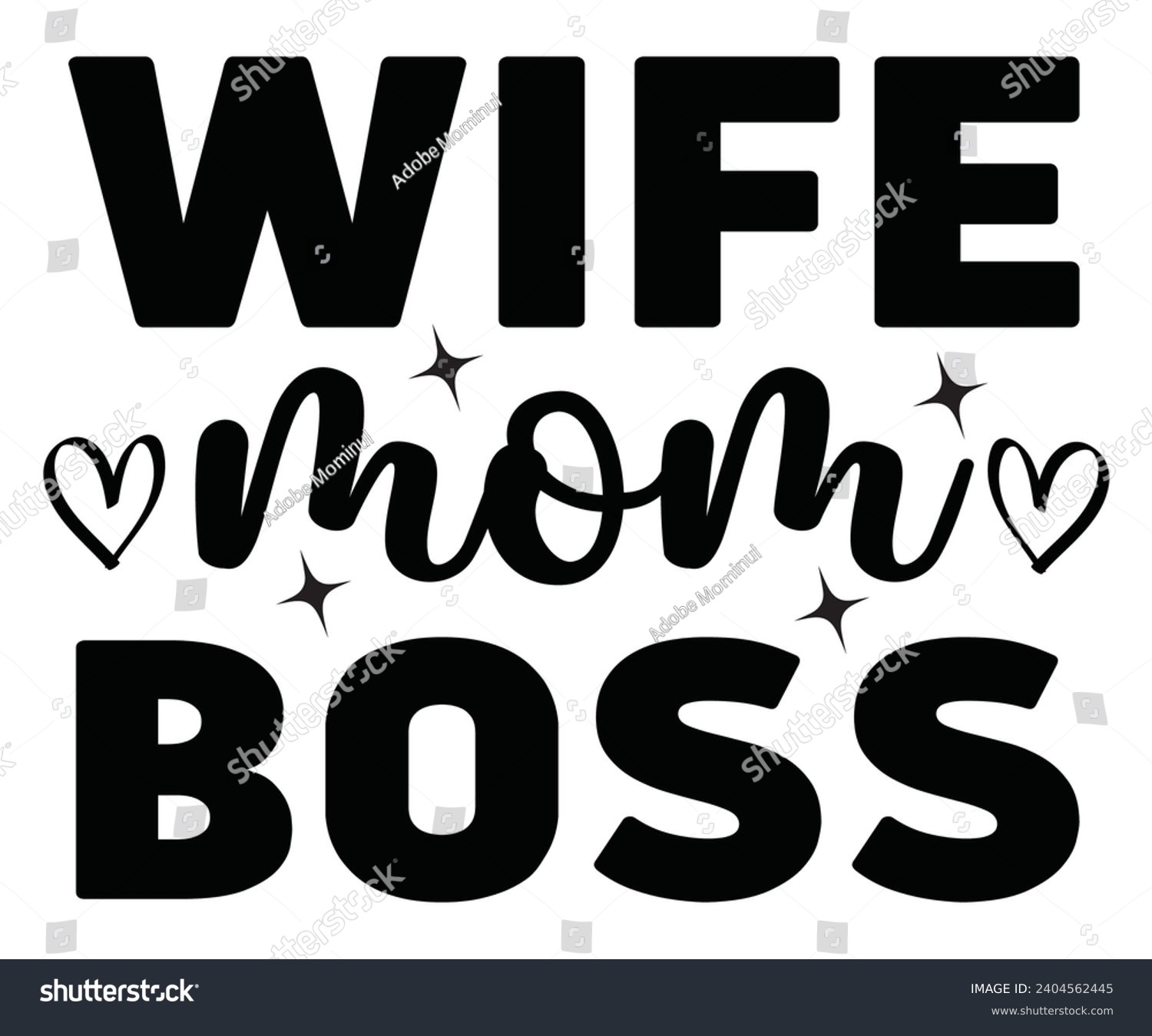 SVG of Wife Mom Boss Svg,Happy Boss Day svg,Boss Saying Quotes,Boss Day T-shirt,Gift for Boss,Great Jobs,Happy Bosses Day t-shirt,Girl Boss Shirt,Motivational Boss,Cut File,Circut And Silhouette,Commercial  svg
