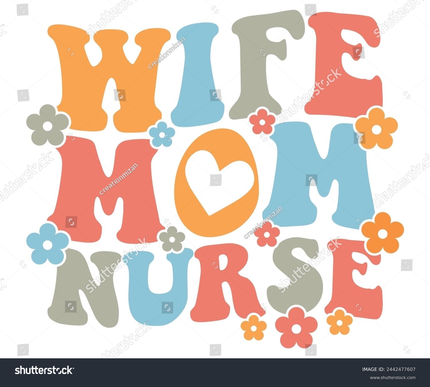 SVG of Wife Mom Nurse Retro,Mom Life,Mother's Day,Stacked Mama,Boho Mama,Mom Era,wavy stacked letters,Retro, Groovy,Girl Mom,Cool Mom,Cat Mom svg