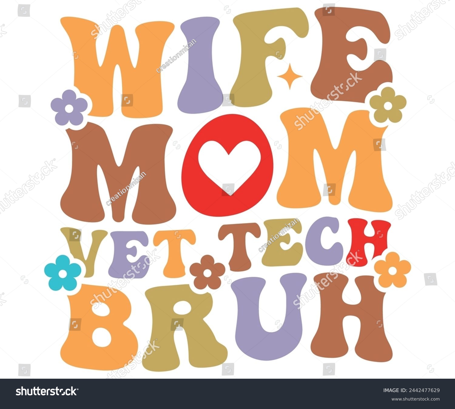 SVG of Wife Mom Vet Tech Bruh Retro,Mom Life,Mother's Day,Stacked Mama,Boho Mama,Mom Era,wavy stacked letters,Retro, Groovy,Girl Mom,Cool Mom,Cat Mom svg