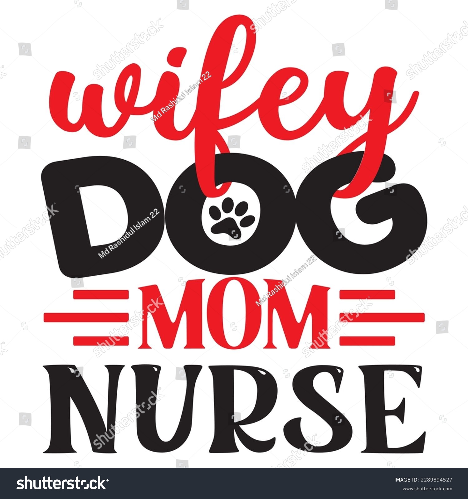 SVG of Wifey Dog Mom Nurse SVG Design Vector File. svg