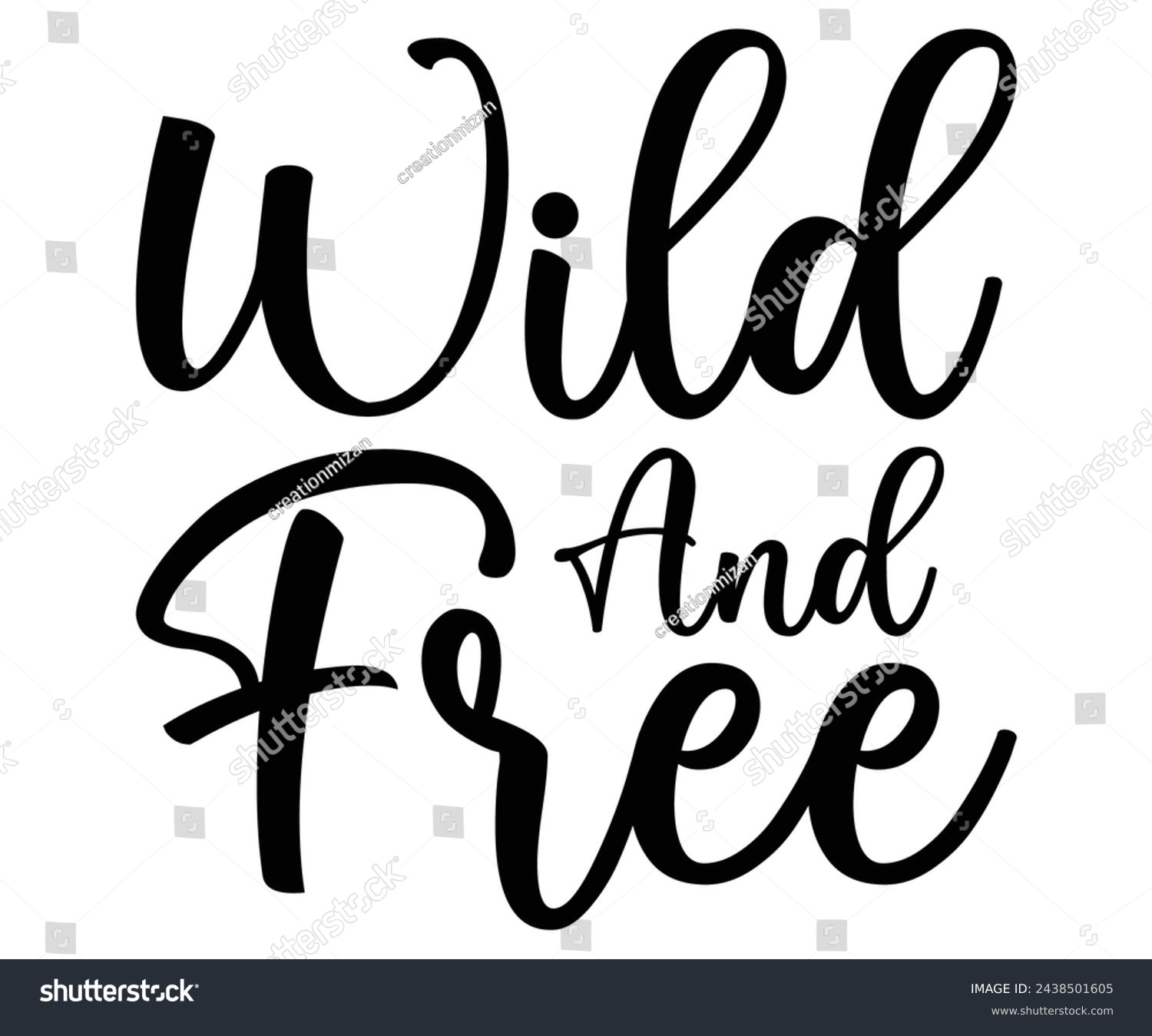 SVG of Wild And Free Svg,Camping Svg,Hiking,Funny Camping,Adventure,Summer Camp,Happy Camper,Camp Life,Camp Saying,Camping Shirt svg