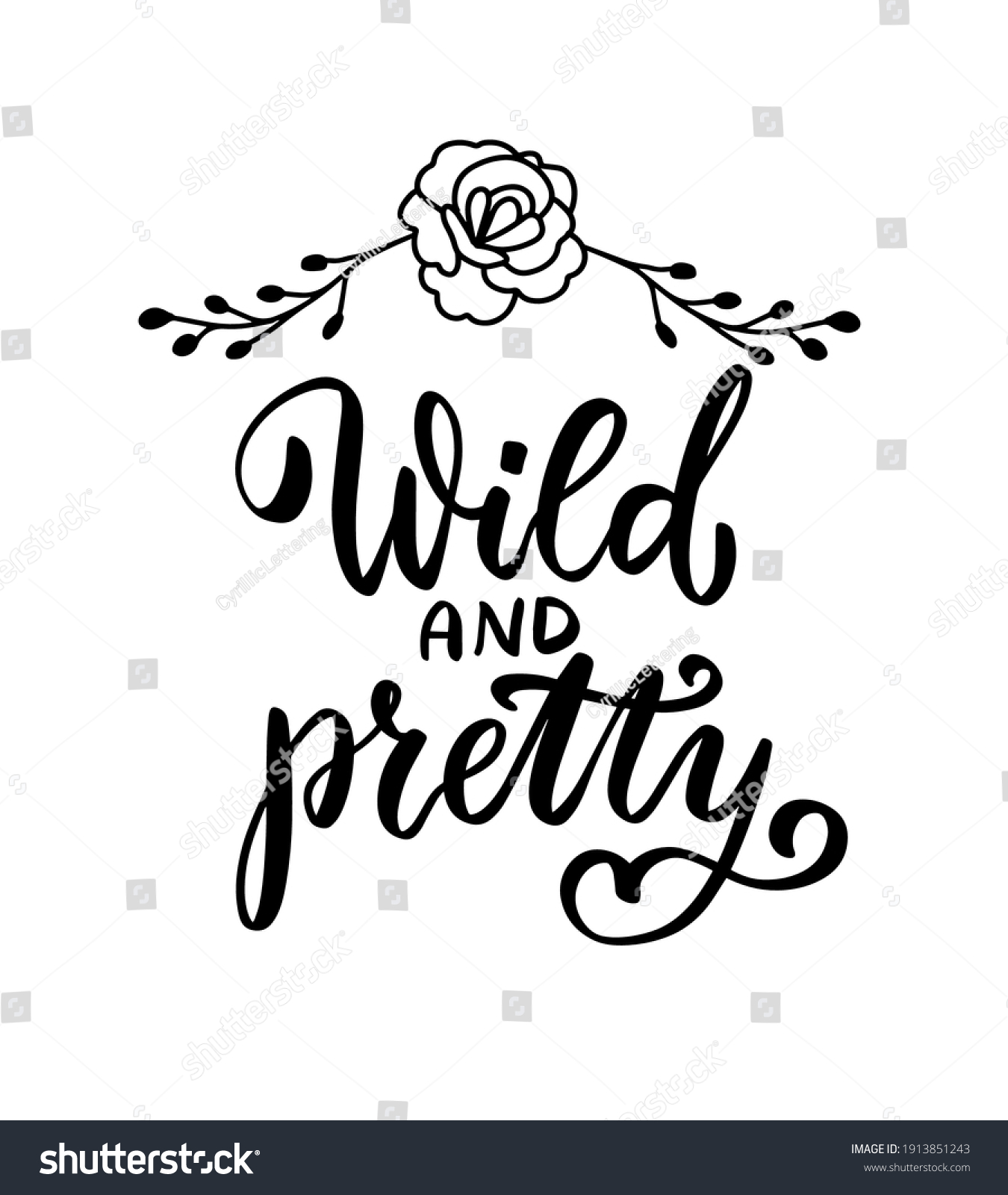 SVG of Wild and pretty quote with bohemian rose. Wildflowers t shirt design. Boho hand lettering. Spring flowers. Bohemian, hippie concept. Romantic love mother day doodle vector illustration svg