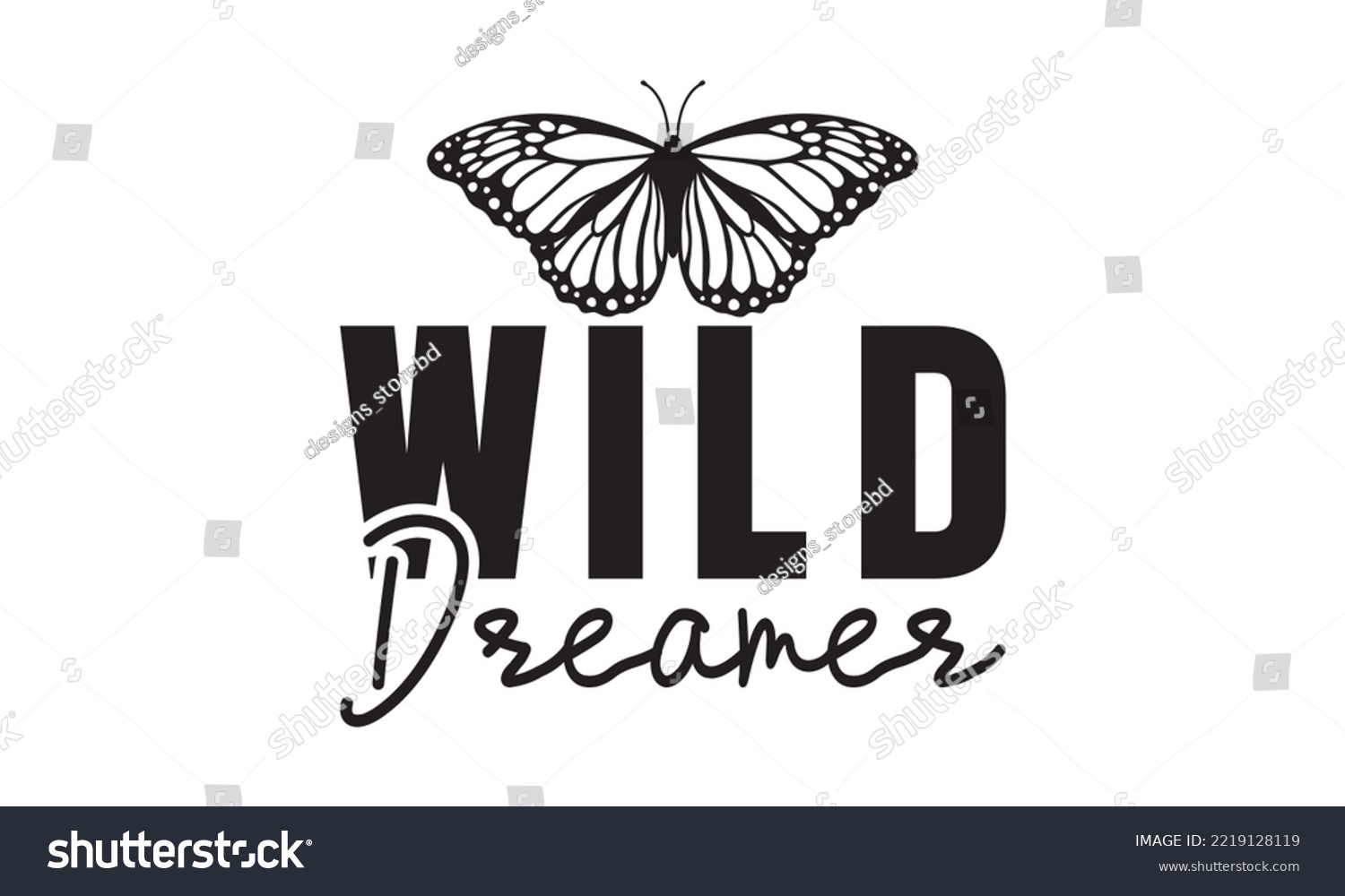SVG of Wild Dreamer Svg, Butterfly svg, Butterfly svg t-shirt design, butterflies and daisies positive quote flower watercolor margarita mariposa stationery, mug, t shirt, svg, eps 10 svg
