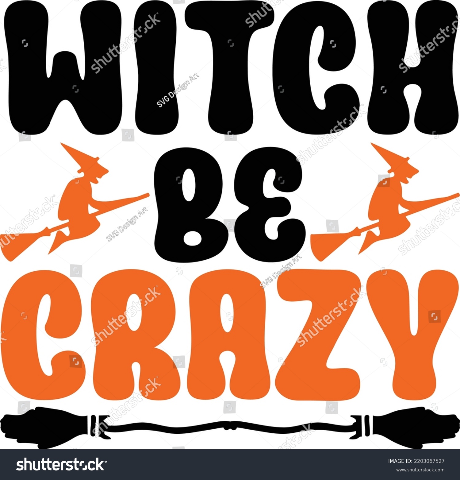 SVG of Witch Be Crazy Halloween svg design svg