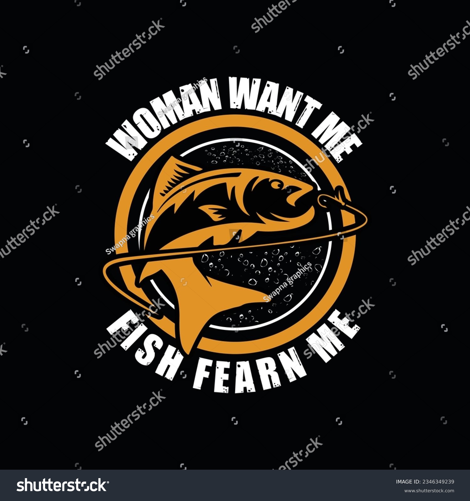SVG of WOMAN WANT ME FISH FEARN ME, CREATIVE FISHING T SHIRT DESIGN svg