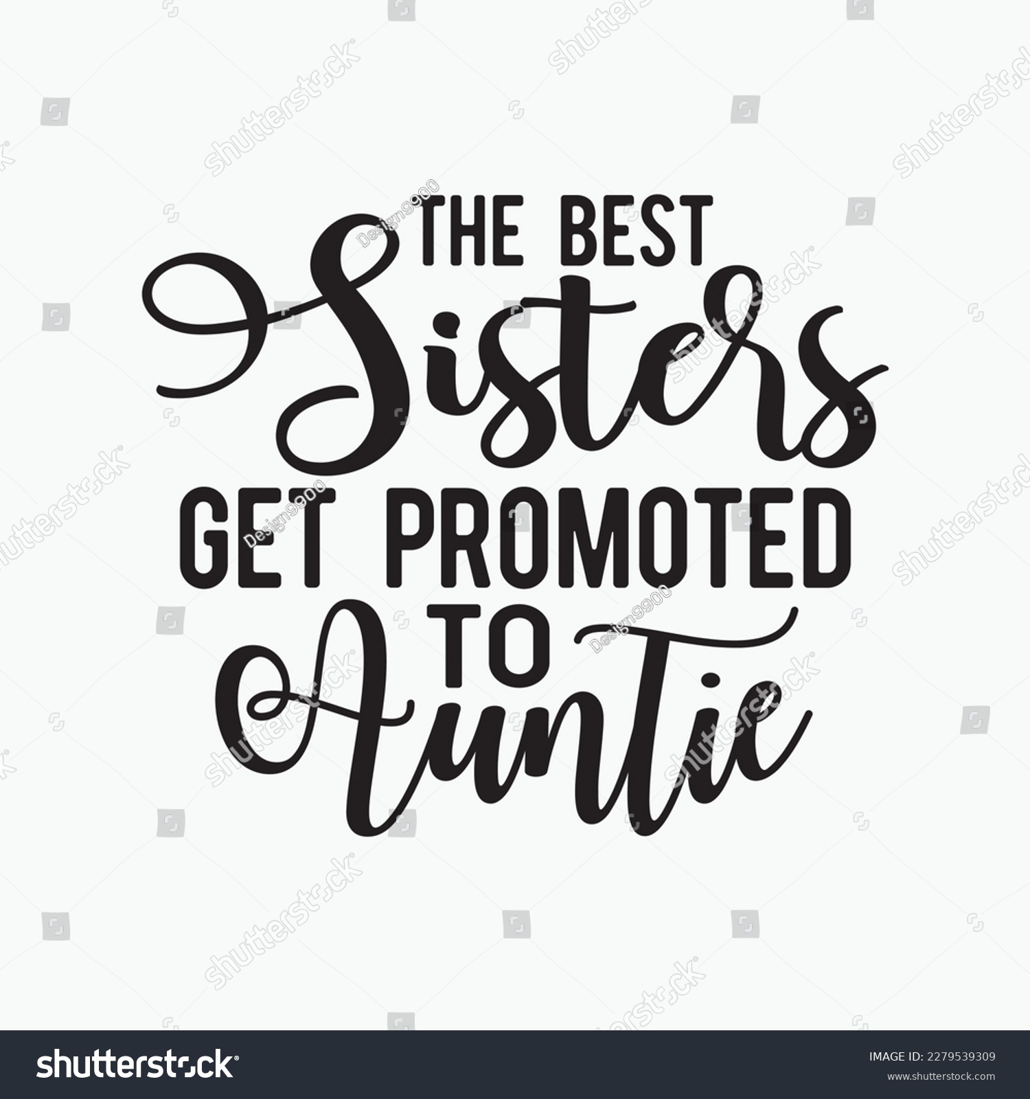 SVG of Womens Best Sisters Get Promoted to Auntie Funny Gift for Aunt Sarcastic Cool svg