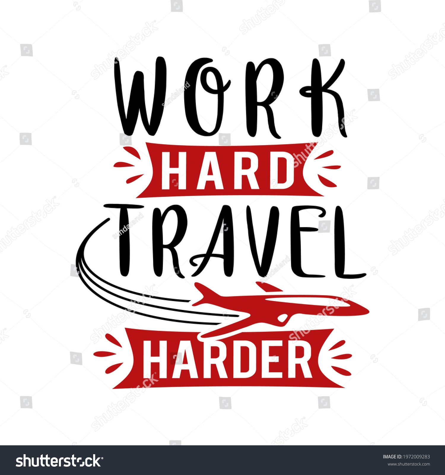 work hard travel harder meaning