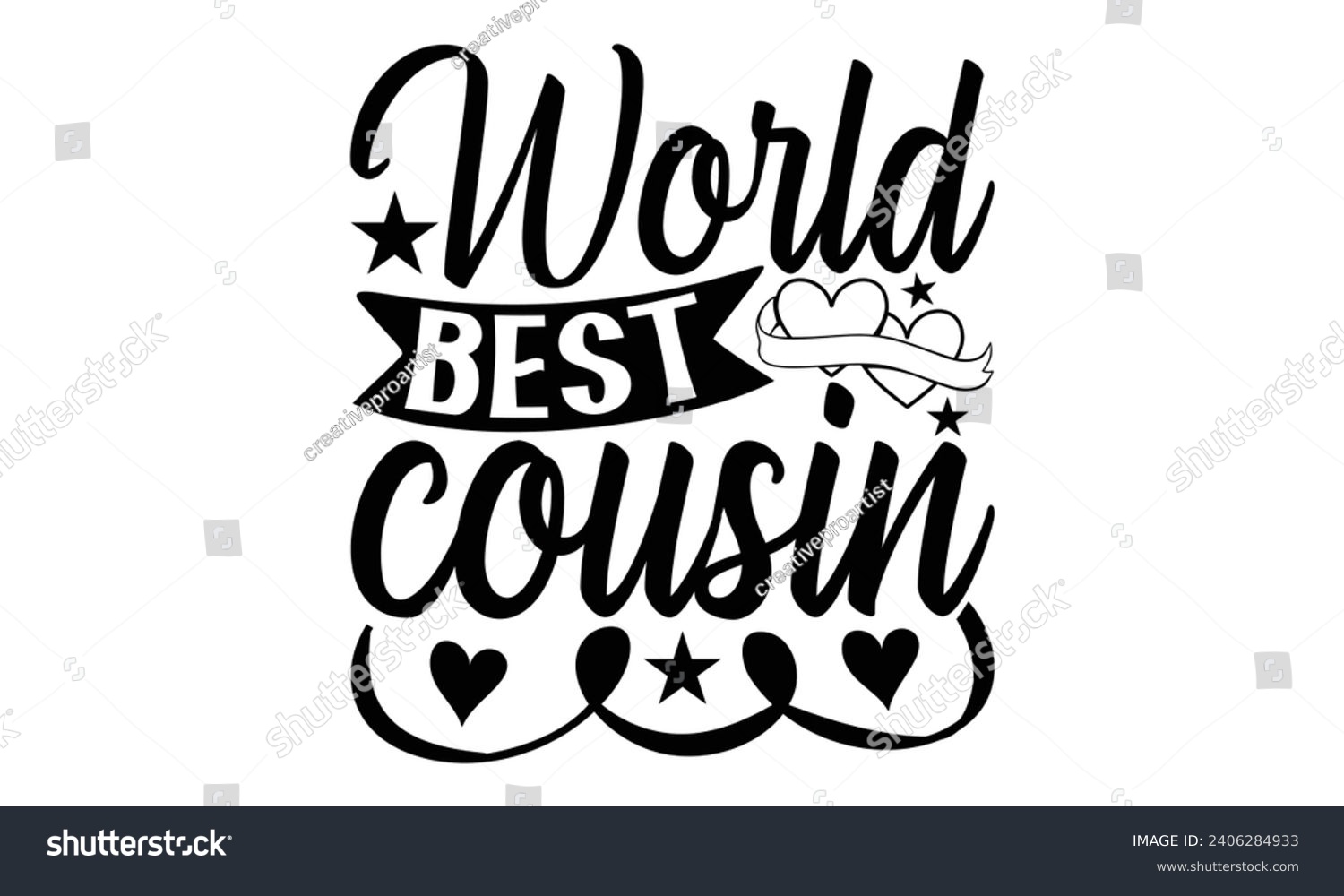 SVG of World Best Cousin- Best friends t- shirt design, Hand drawn lettering phrase, Illustration for prints on bags, posters, cards eps, Files for Cutting, Isolated on white background. svg