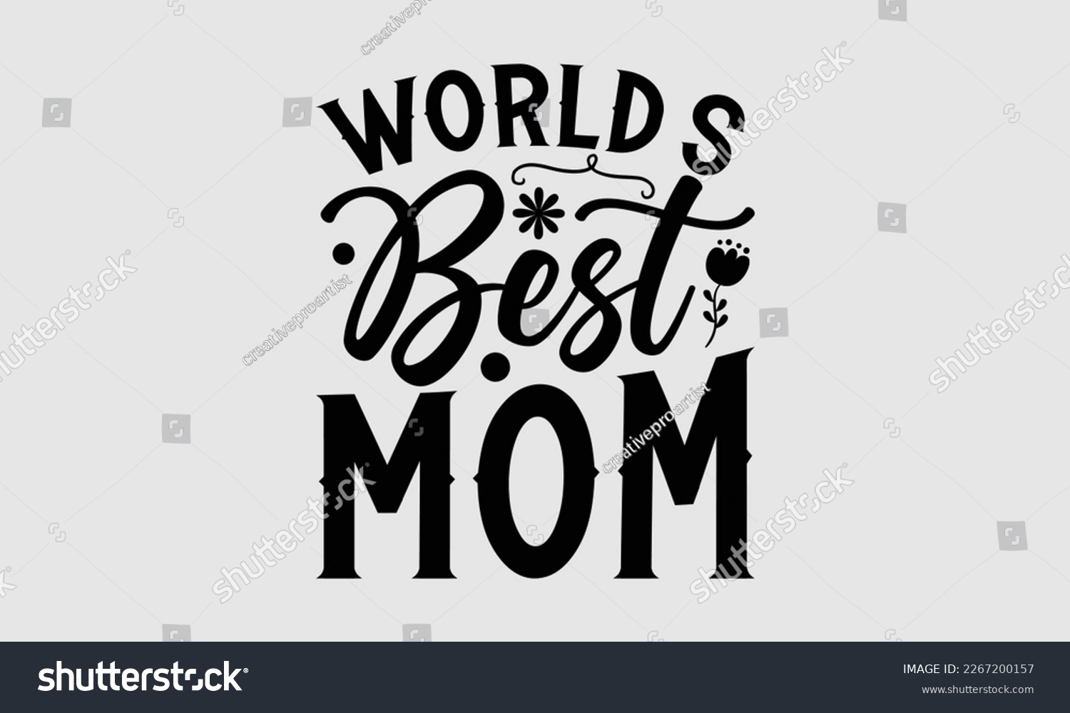 SVG of World’s best mom- Mother's day t-shirt and svg design, Hand Drawn calligraphy Phrases, greeting cards, mugs, templates, posters, Handwritten Vector, EPS 10. svg