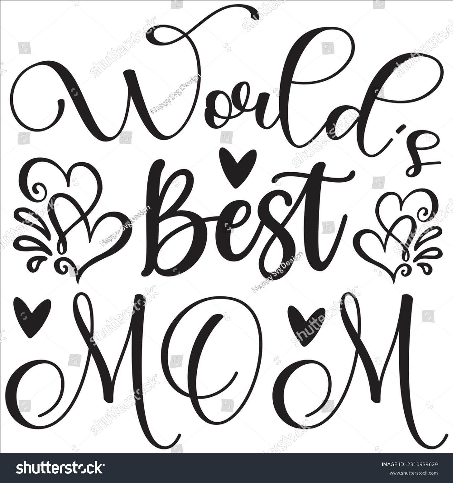SVG of World's best mom, Svg t-shirt design and vector file. svg