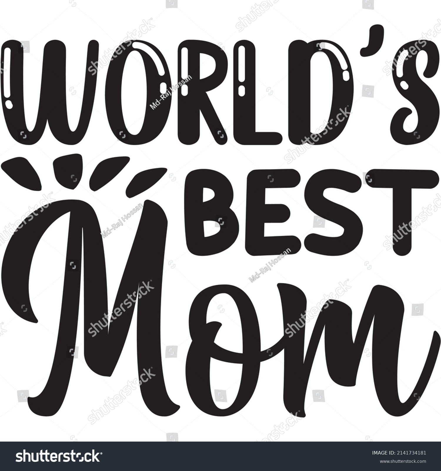 Worlds Best Mom Tshirt Design Vector Stock Vector Royalty Free 2141734181 Shutterstock 5813