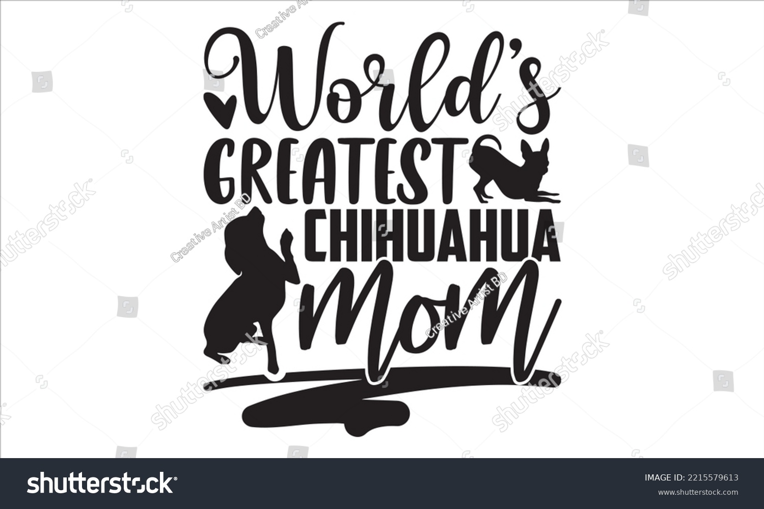 SVG of World’s Greatest Chihuahua Mom - Chihuahua T shirt Design, Hand drawn vintage illustration with hand-lettering and decoration elements, Cut Files for Cricut Svg, Digital Download svg