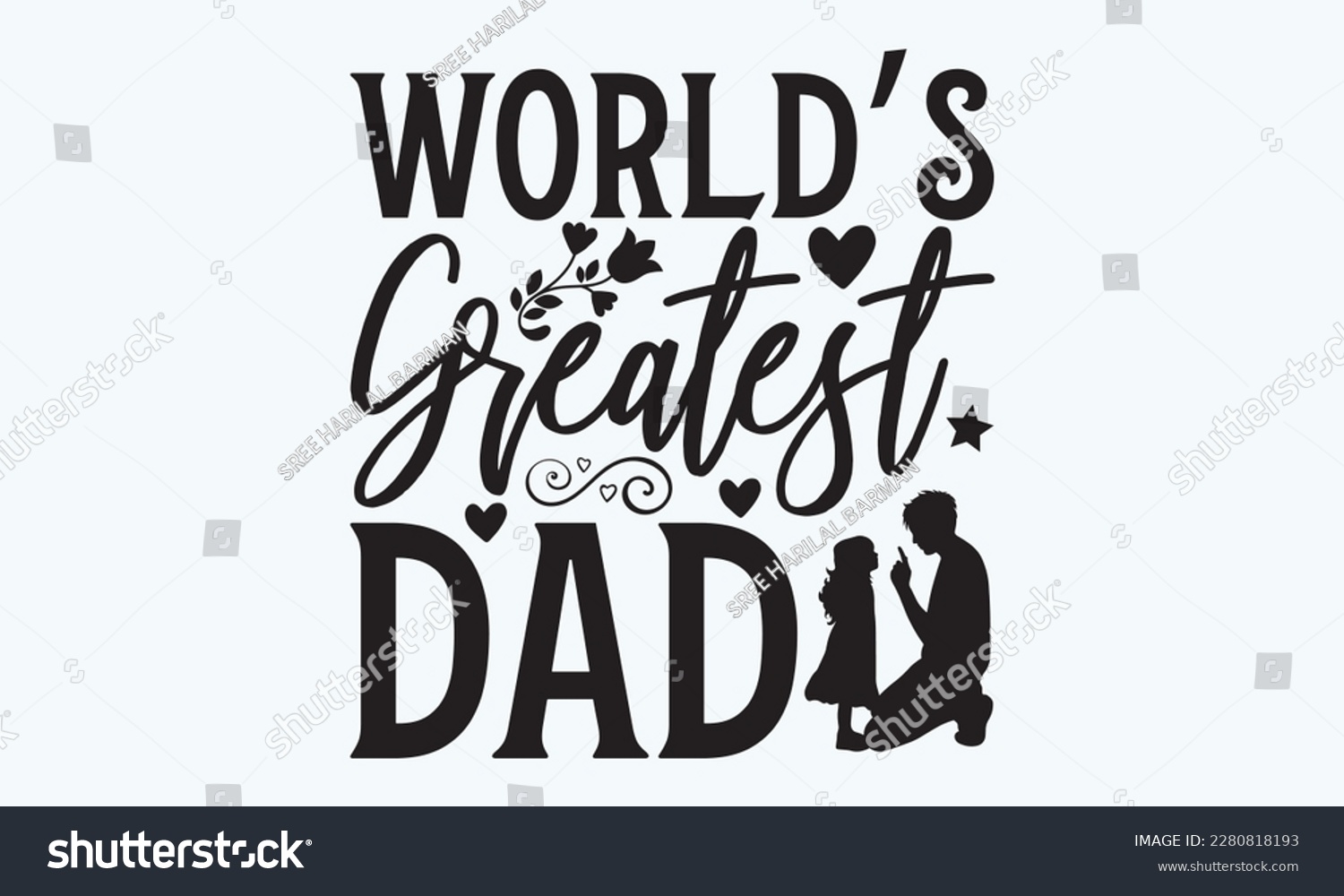SVG of World’s Greatest Dad - Father's day Svg typography t-shirt design, svg Files for Cutting Cricut and Silhouette, card, template Hand drawn lettering phrase, Calligraphy t-shirt design, eps 10. svg