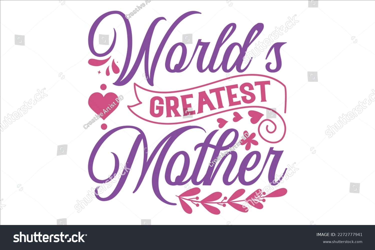 SVG of World’s Greatest Mother - Mother’s Day T Shirt Design, typography vector, svg cut file, svg file, poster, banner, flyer and mug. svg