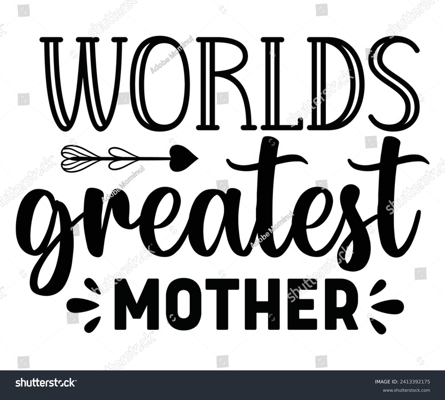 SVG of World’s Greatest Mother Svg,Mothers Day Svg,Png,Mom Quotes Svg,Funny Mom Svg,Gift For Mom Svg,Mom life Svg,Mama Svg,Mommy T-shirt Design,Svg Cut File,Dog Mom deisn,Retro Groovy,Auntie T-shirt Design, svg