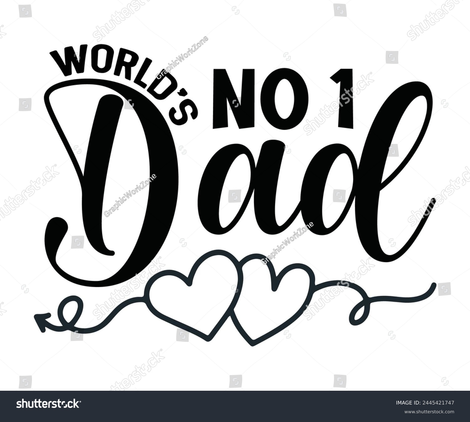 SVG of World's No 1 Dad Father's Day, Father's Day Saying Quotes, Papa, Dad, Funny Father, Gift For Dad, Daddy, T Shirt Design, Typography, Cut File For Cricut And Silhouette svg